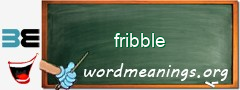WordMeaning blackboard for fribble